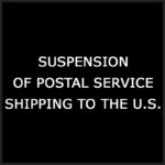 Suspension of Postal Service Shipping to the U.S.